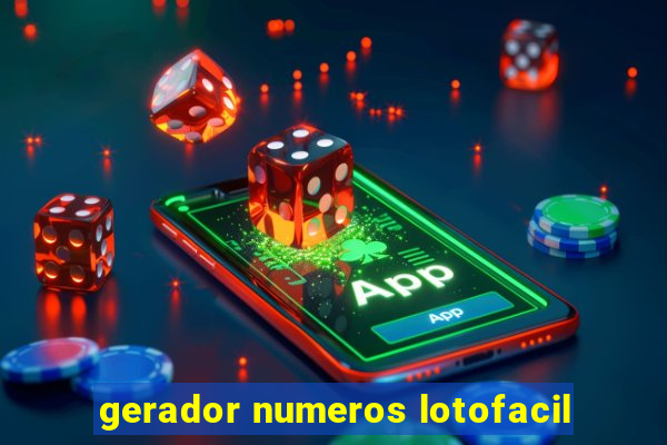 gerador numeros lotofacil