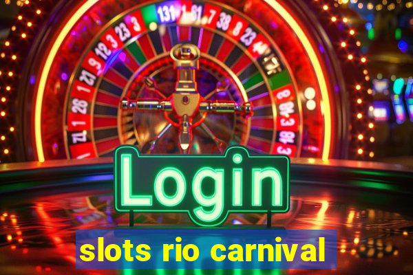 slots rio carnival