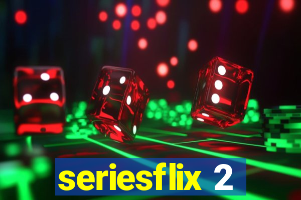 seriesflix 2