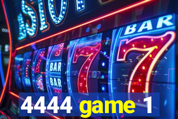 4444 game 1