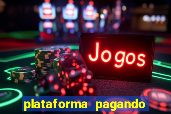 plataforma pagando muito fortune tiger