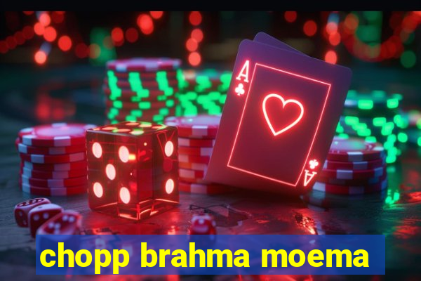 chopp brahma moema