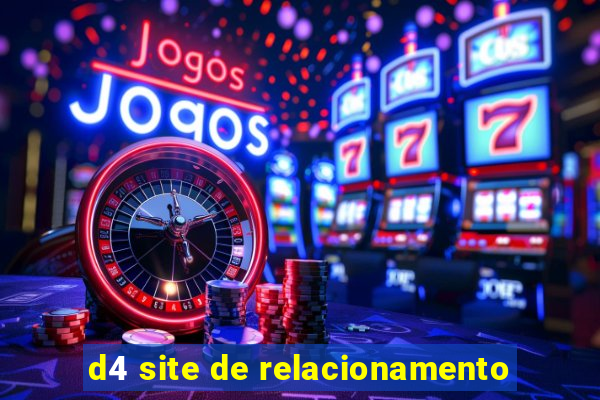 d4 site de relacionamento