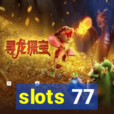 slots 77