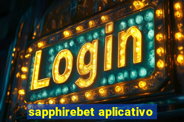 sapphirebet aplicativo