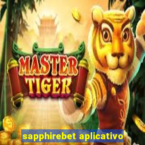 sapphirebet aplicativo