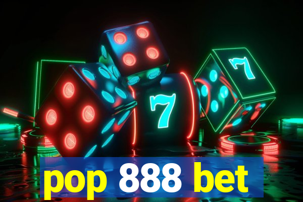 pop 888 bet