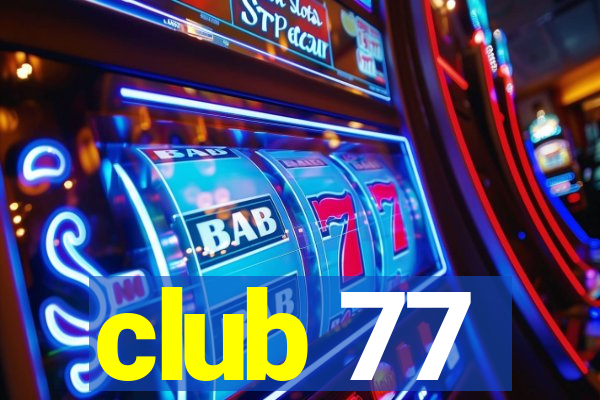 club 77