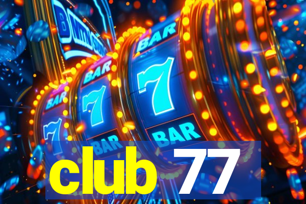 club 77