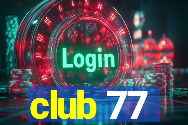 club 77