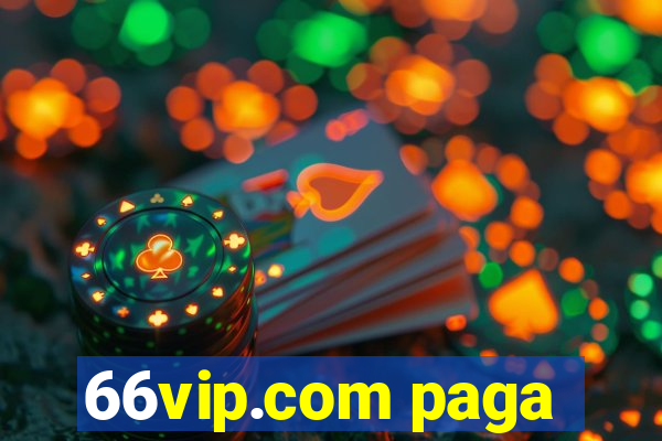 66vip.com paga