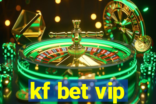 kf bet vip