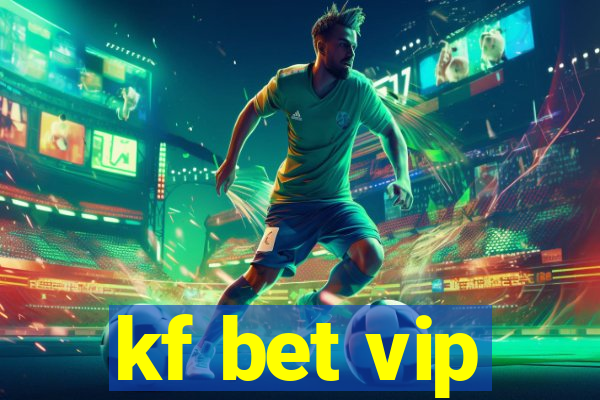 kf bet vip