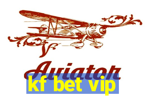 kf bet vip