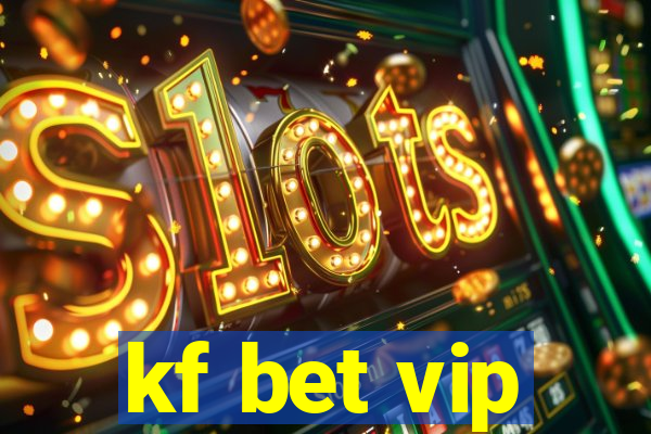 kf bet vip