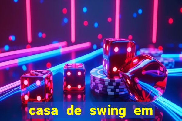 casa de swing em foz do igua莽u