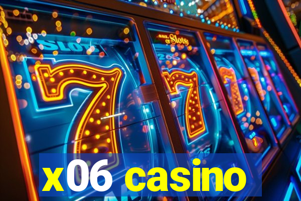 x06 casino