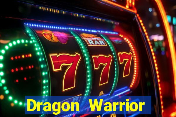 Dragon Warrior legend champion dinheiro infinito 2024