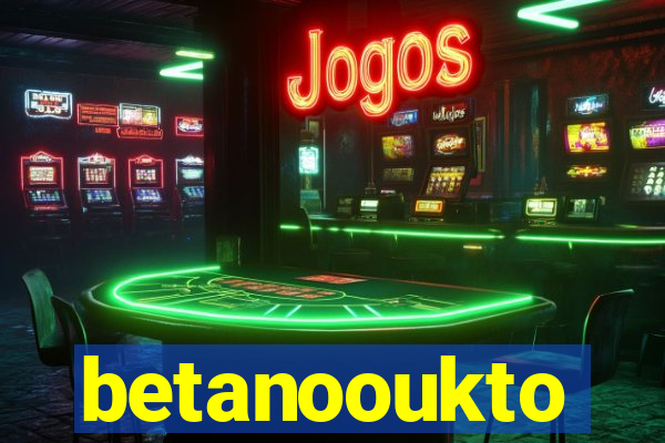 betanooukto