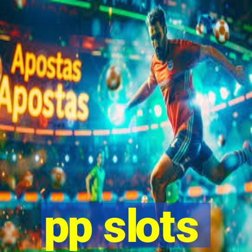 pp slots