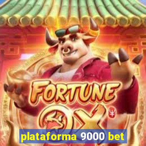 plataforma 9000 bet