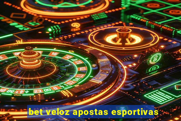 bet veloz apostas esportivas