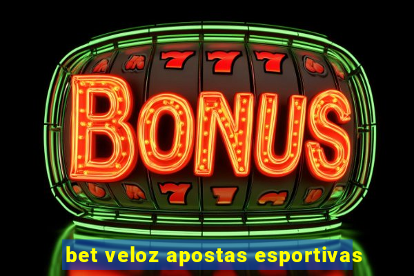 bet veloz apostas esportivas