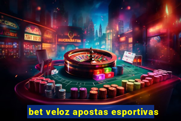 bet veloz apostas esportivas