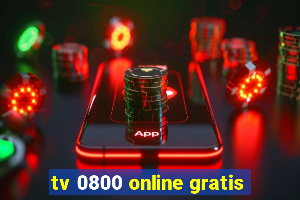 tv 0800 online gratis