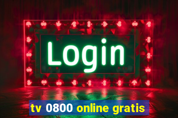 tv 0800 online gratis