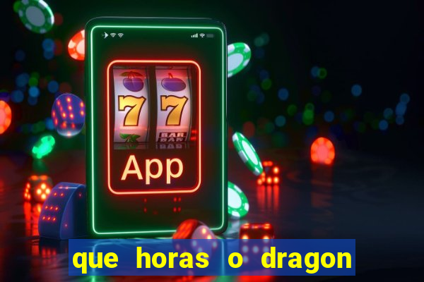 que horas o dragon fortune paga