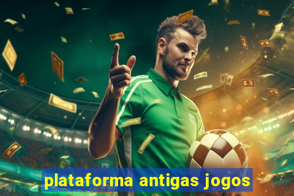 plataforma antigas jogos