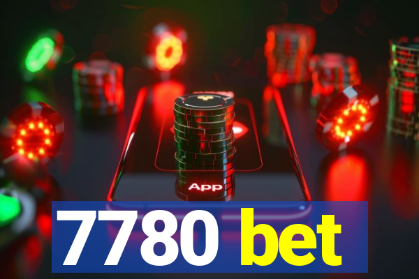 7780 bet