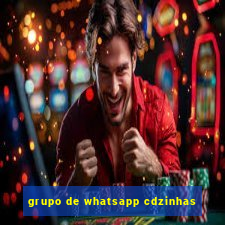 grupo de whatsapp cdzinhas