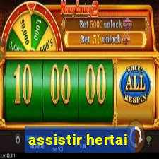 assistir hertai