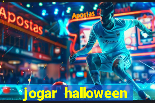 jogar halloween valendo dinheiro