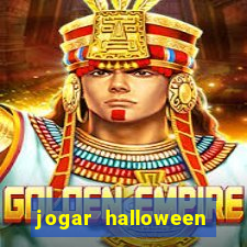 jogar halloween valendo dinheiro