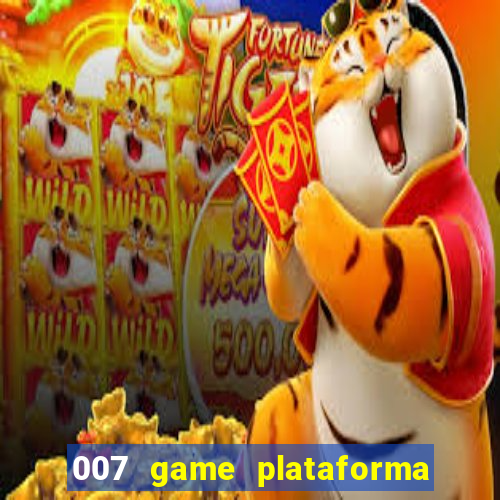 007 game plataforma de jogos