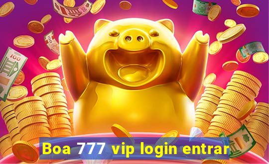 Boa 777 vip login entrar