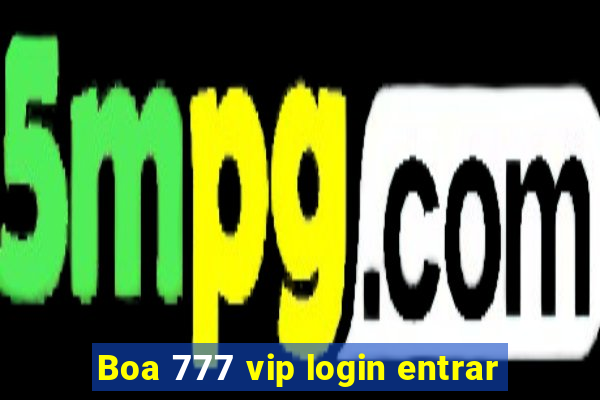 Boa 777 vip login entrar