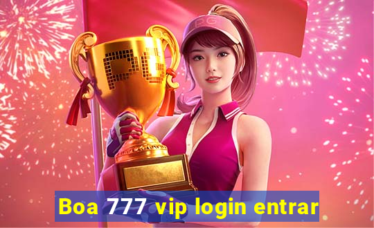 Boa 777 vip login entrar