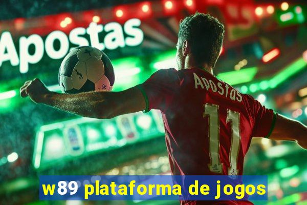 w89 plataforma de jogos