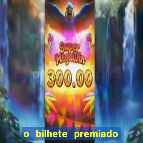 o bilhete premiado assistir filme completo dublado