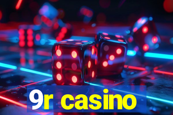 9r casino