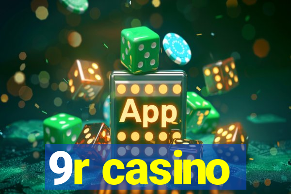 9r casino