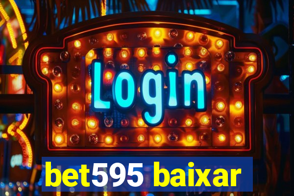 bet595 baixar