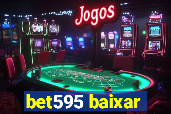 bet595 baixar