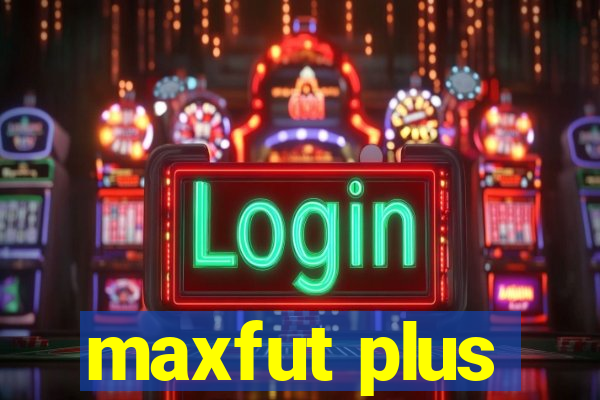 maxfut plus