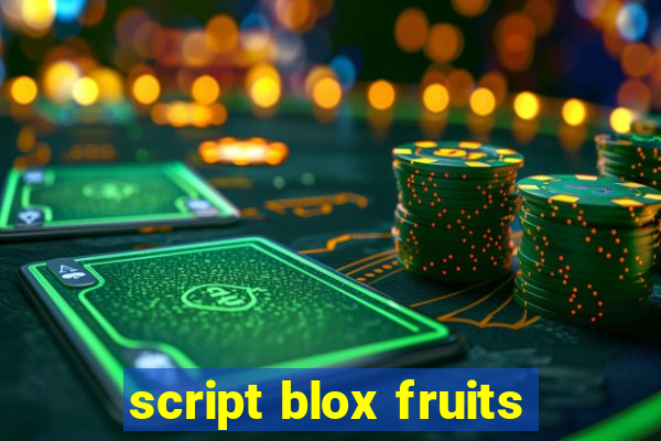 script blox fruits