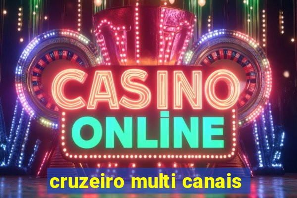 cruzeiro multi canais